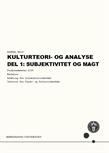 Kulturteori- og analyse, del 1: Subjektivitet og magt FS25